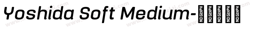 Yoshida Soft Medium字体转换